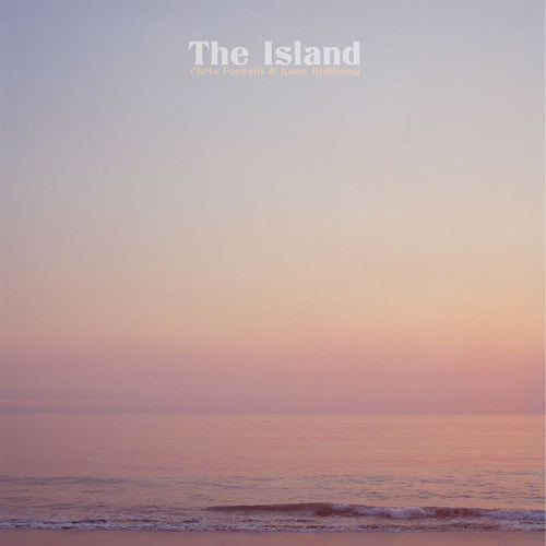 Chris Forsyth & Koen Holtkamp - The Island (Vinyl)