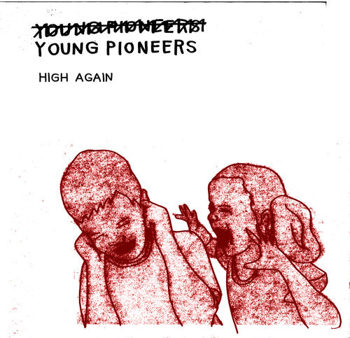 (Young) Pioneers - High Again