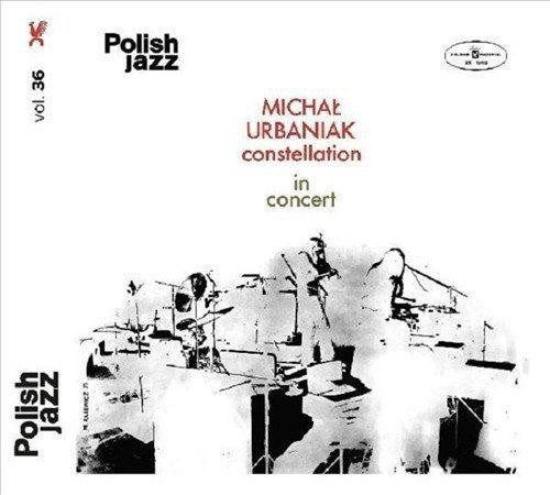 Michal Constellation Urbaniak - In Concert