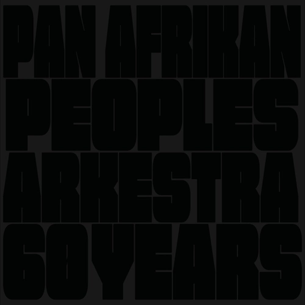 Pan Afrikan Peoples Arkestra - 60 Years (LP)