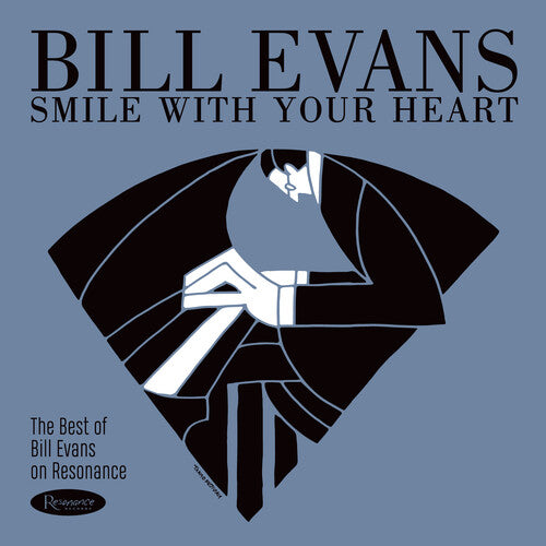 Bill Evans - Smile With Your Heart: The Best Of Bill Evans On