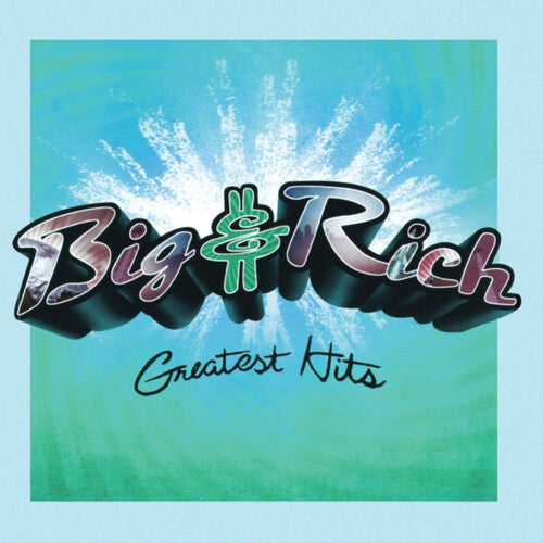 Big & Rich - Greatest Hits