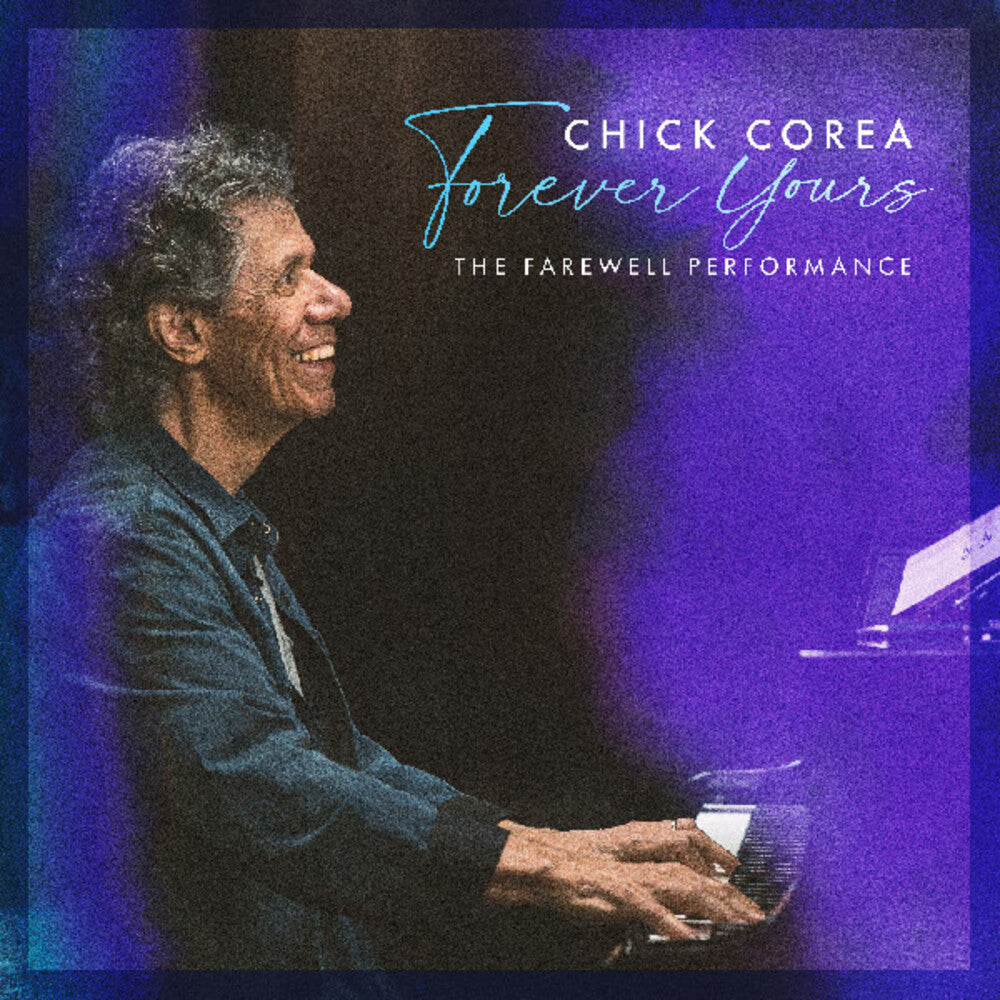 Chick Corea - Forever Yours: The Farewell Concert (LP)