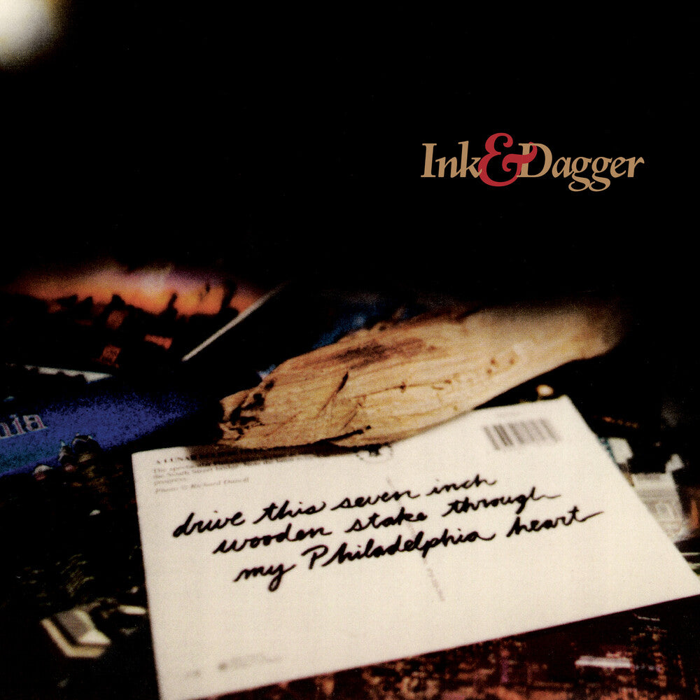 Ink & Dagger - Drive This 7 Inch Stake Through My Philadelphia (LP)