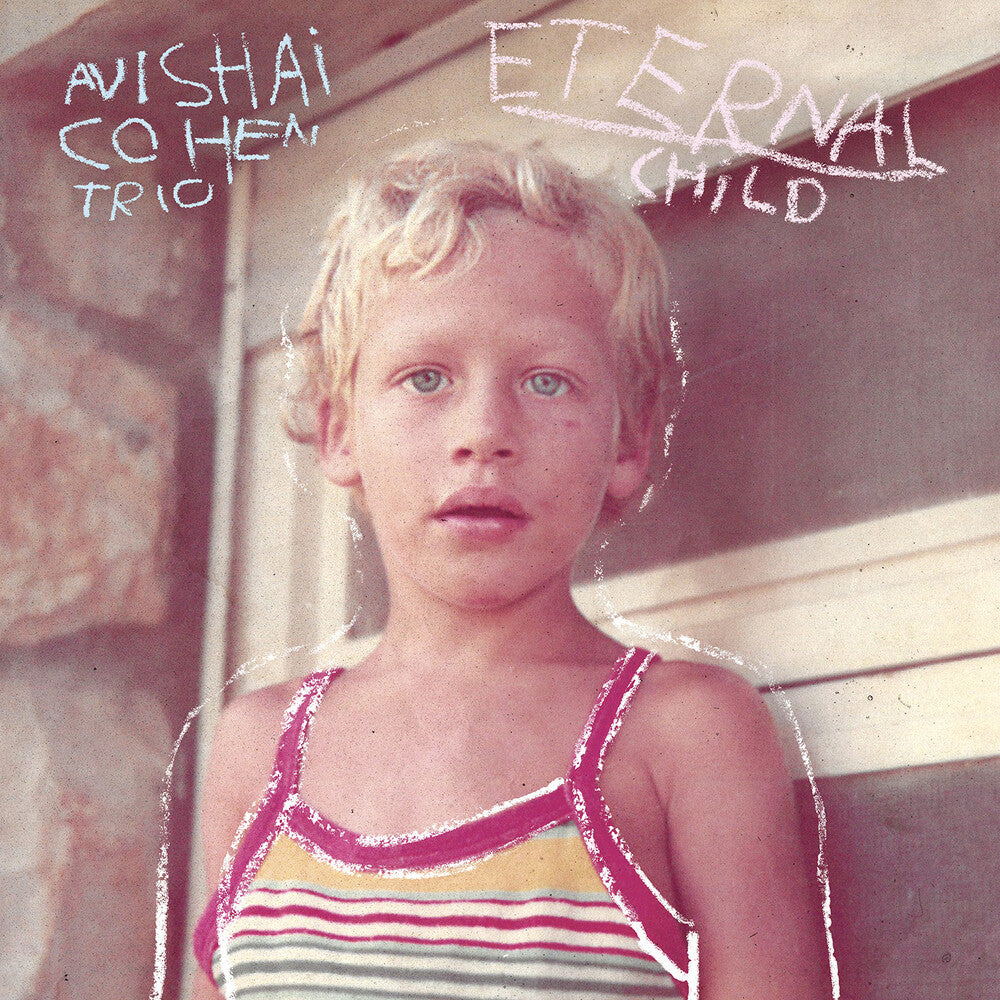 Avishai Cohen Trio - Eternal Child (LP)