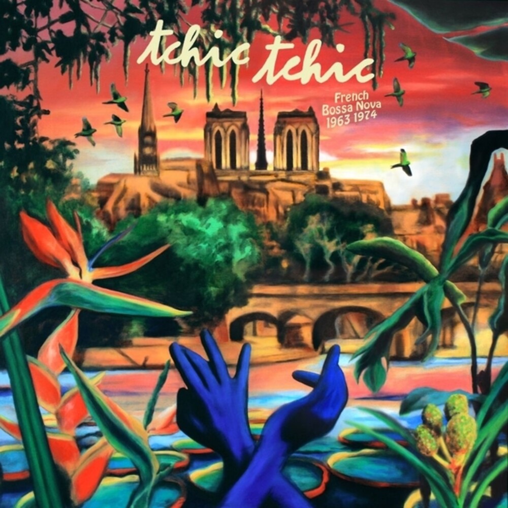 Tchic Tchic: French Bossa Nova 1963-1974 / Var - Tchic Tchic: French Bossa Nova 1963-1974 / Var (LP)