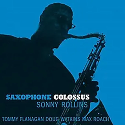 Sonny Rollins - Saxophone Colossus