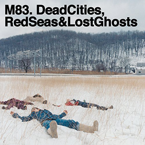 M83 - Dead Cities Red Seas & Lost Ghosts