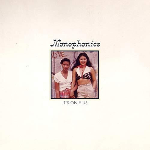 Monophonics - It's Only Us