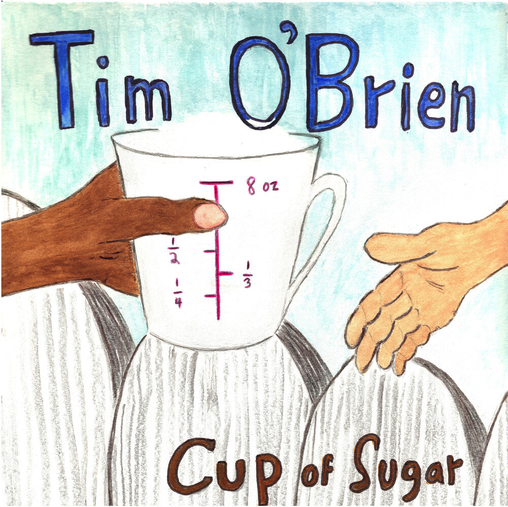 Tim O'Brien - Cup Of Sugar (Limited Edition)