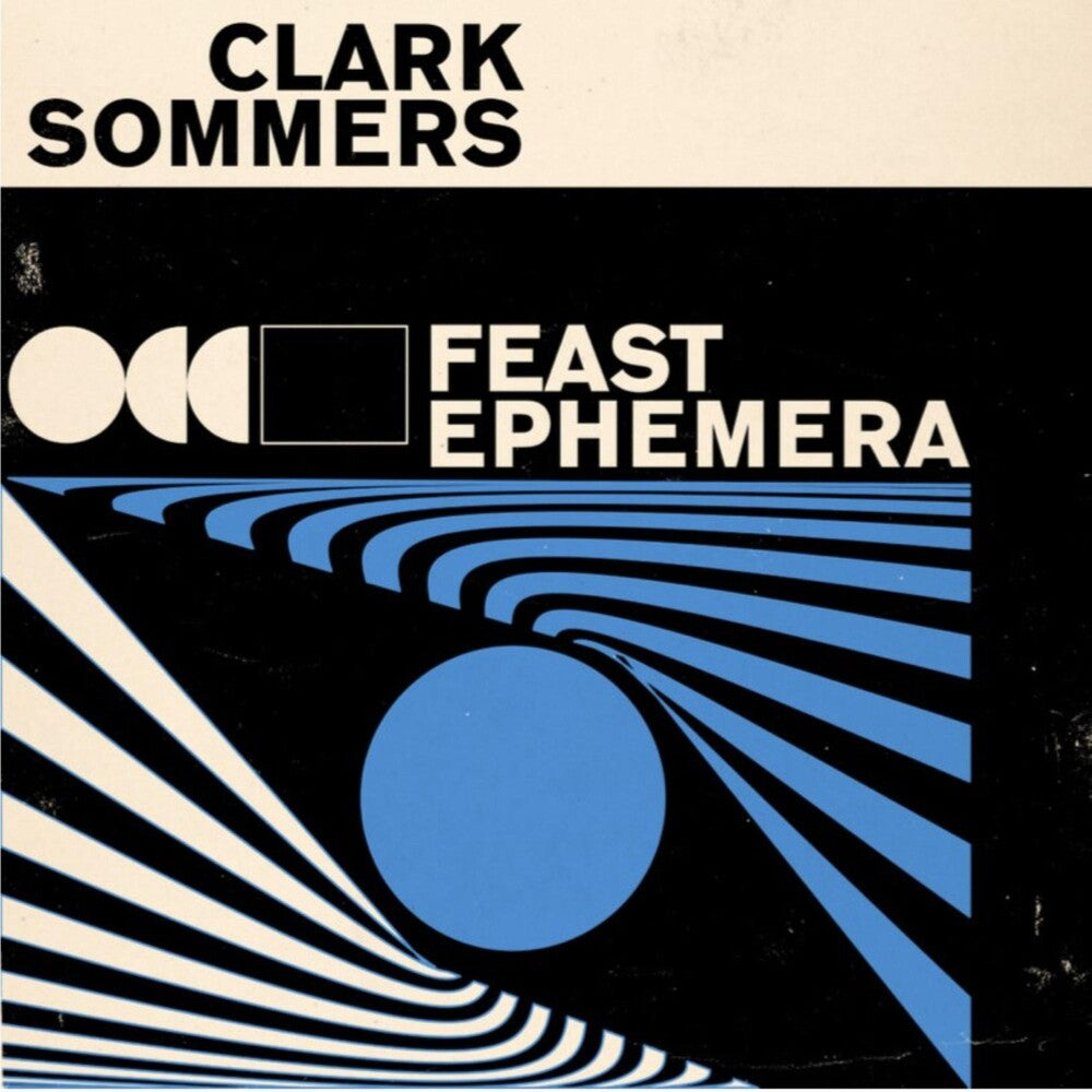 Sommers, Clark - Feast Ephemera (LP)