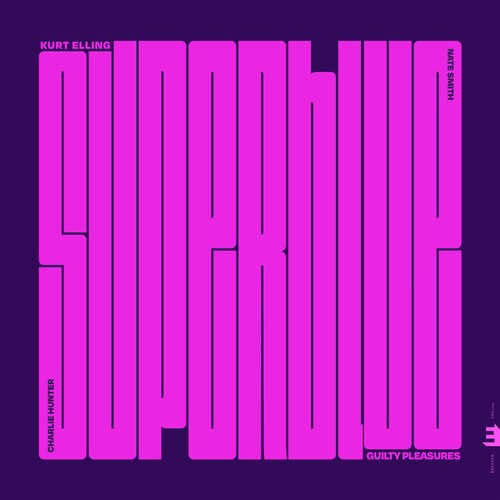 Kurt Ellling - Superblue: Guilty Pleasures