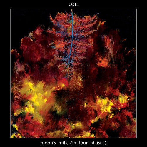 Coil - Moon's Milk (in Four Phases)