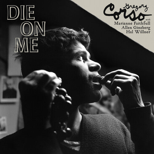 Gregory Corso - Die on Me