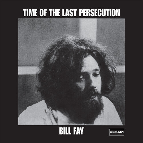 Bill Fay - Time Of The Last Persecution
