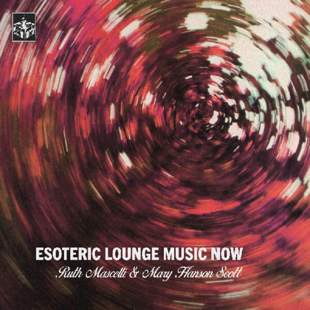 Ruth Mascelli  / Scott,Mary Hanson - Esoteric Lounge Music Now (LP)