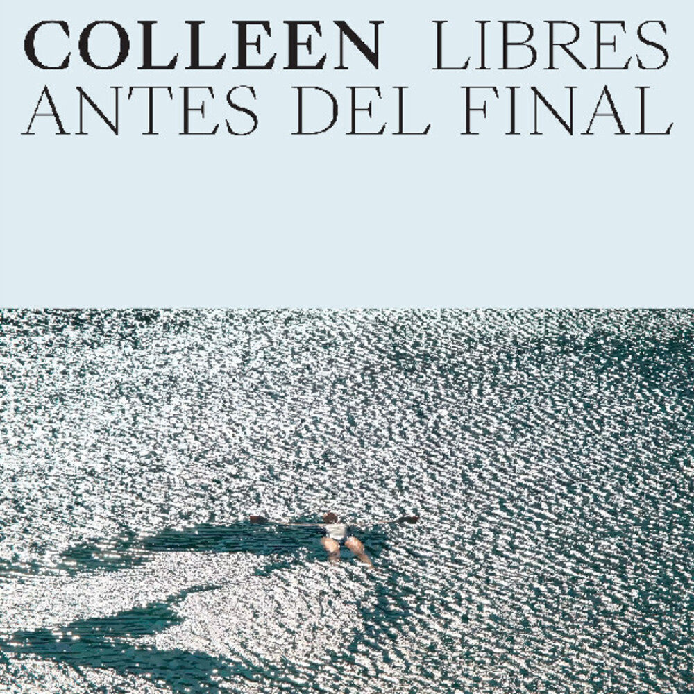 Colleen - Libres Antes Del Final (LP)
