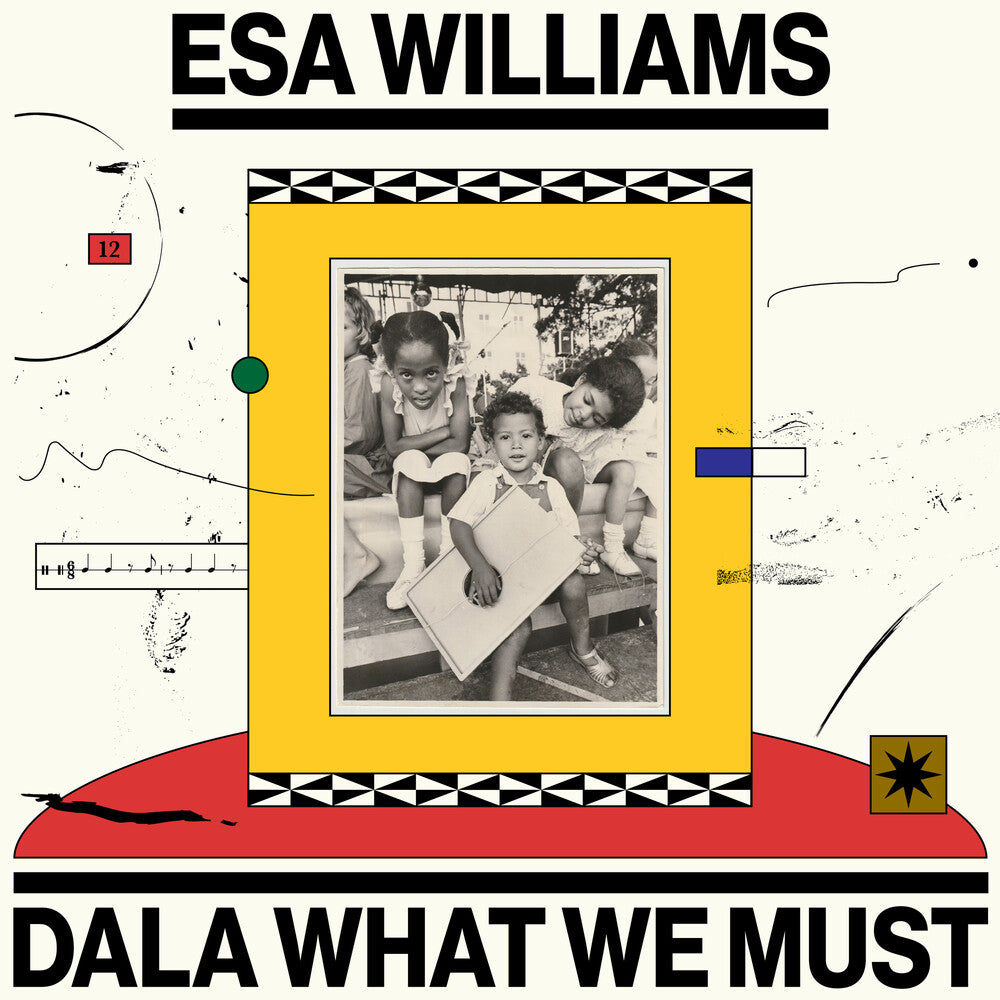 [PRE-ORDER] Esa Williams - Dala What We Must (LP)