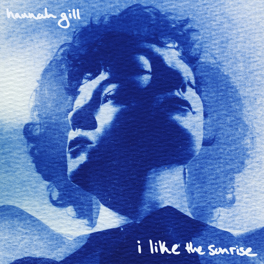 Hannah Gill - I Like The Sunrise (LP)