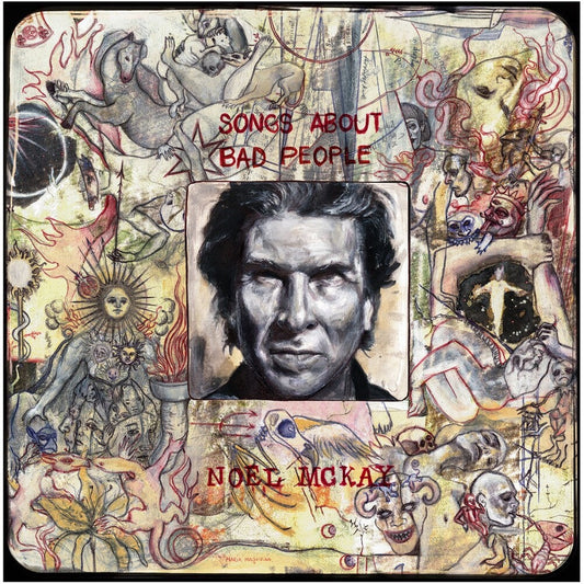 [PRE-ORDER] Noel Mckay - Songs About Bad People