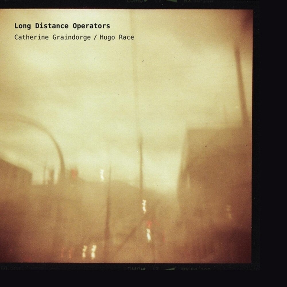 [PRE-ORDER] Catherine Graindorge  / Hugo Race - Long Distance Operators (Wsv) (LP)