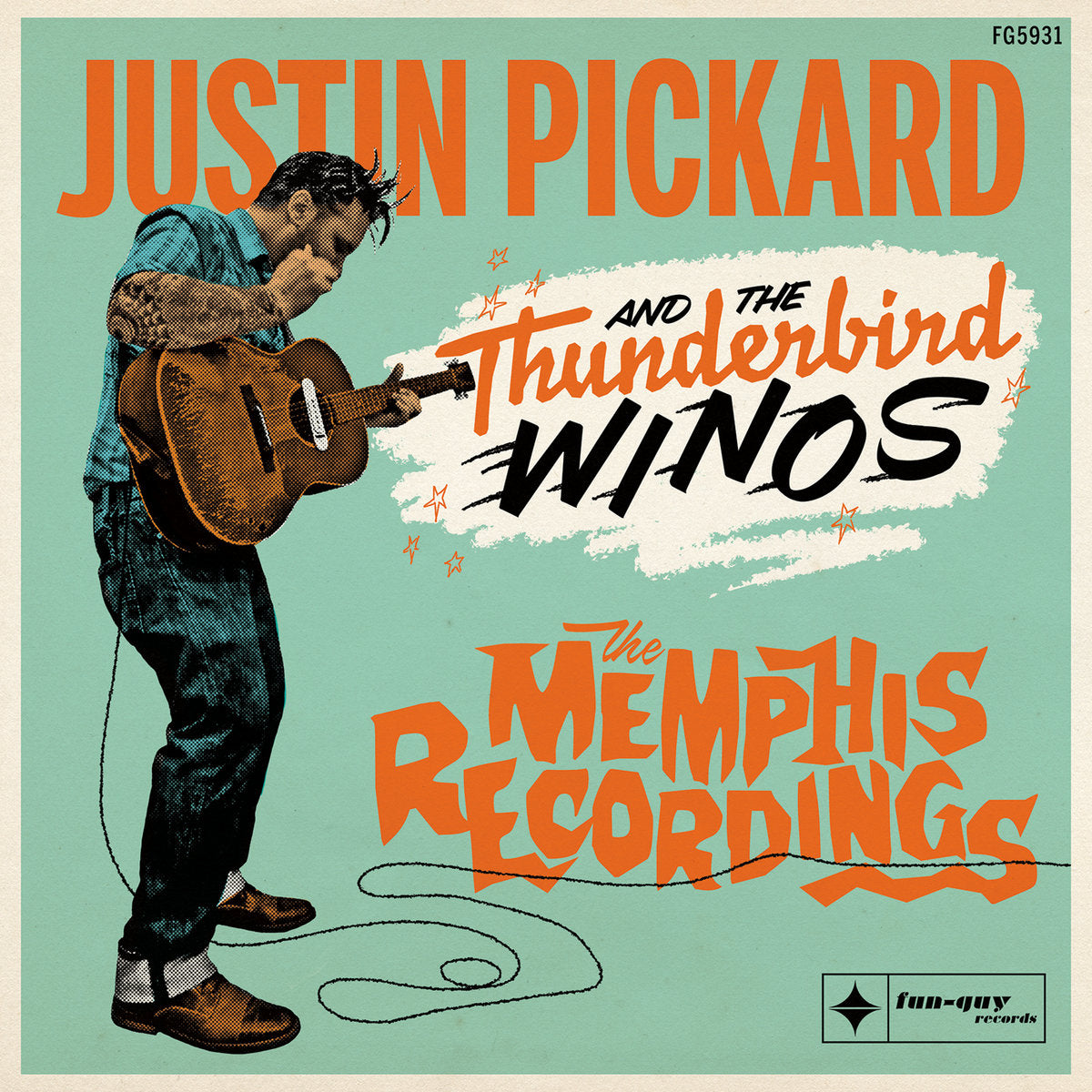 Justin Pickard And The Thunderbird Winos - The Memphis Recordings