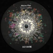 Maceo Plex - Conjure Infinity